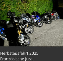 Herbstausfahrt 2025  Französische Jura