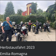 Herbstausfahrt 2023 Emilia-Romagna